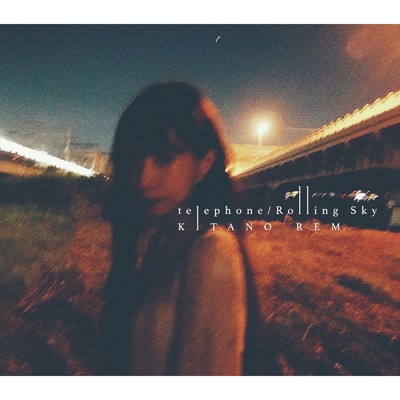 アルバム/telephone ／ Rolling Sky/KITANO REM