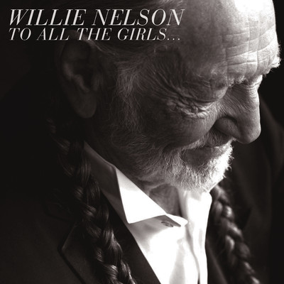 アルバム/To All The Girls.../Willie Nelson