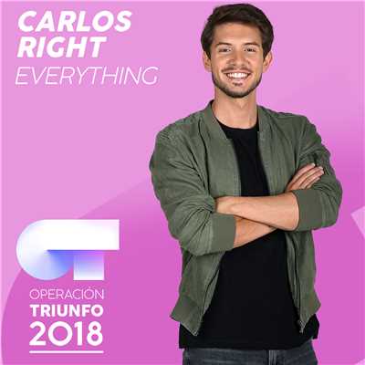 シングル/Everything (Operacion Triunfo 2018)/Carlos Right