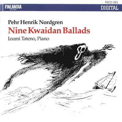 アルバム/Pehr Henrik Nordgren : Nine Kwaidan Ballads/Izumi Tateno