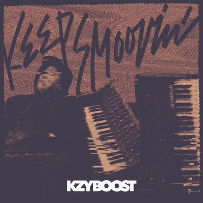 アルバム/Keep Smoovin'/Kzyboost