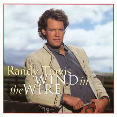 アルバム/Wind In The Wire/Randy Travis