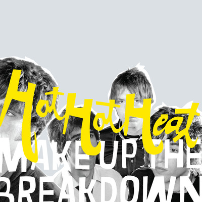 アルバム/Make Up The Breakdown (Deluxe Remastered)/Hot Hot Heat