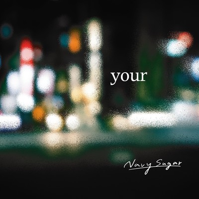 アルバム/your/Navy Sugar