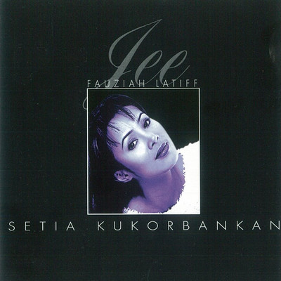 アルバム/Setia Kukorbankan/Fauziah Latiff