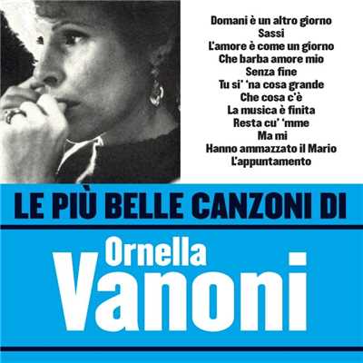 アルバム/Le piu belle canzoni di Ornella Vanoni/Ornella Vanoni