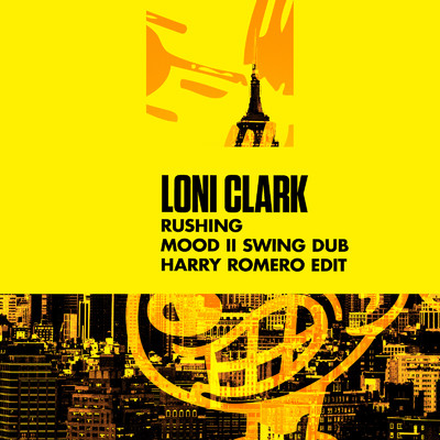 シングル/Rushing (Mood II Swing Dub) [Harry Romero Edit]/Loni Clark