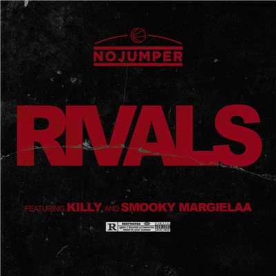 シングル/Rivals (feat. KILLY and Smooky MarGielaa)/No Jumper