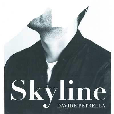 シングル/Skyline/Davide Petrella