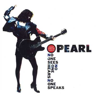 アルバム/NO ONE SEES NO ONE HEARS NO ONE SPEAKS/PEARL