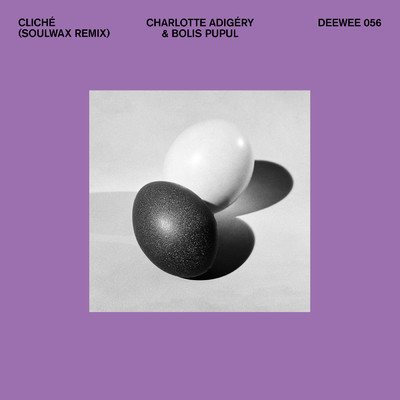 Cliche (Soulwax Remix)/Charlotte Adigery／Bolis Pupul