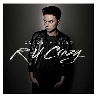 R U Crazy (Radio Edit)/Conor Maynard
