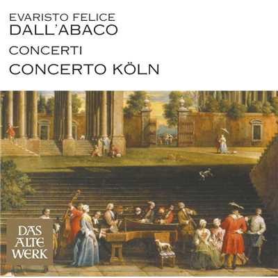 Dall'Abaco : Concerti a quattro da chiesa Op.2 [1712], Concerto No.4 in A minor : II Largo/Concerto Koln