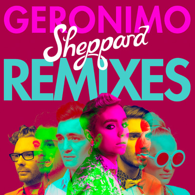 アルバム/Geronimo (Remixes)/Sheppard