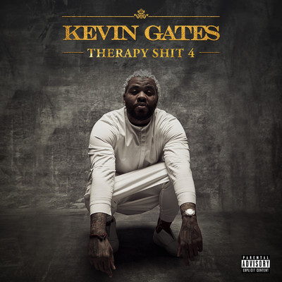 Therapy Shit 4/Kevin Gates