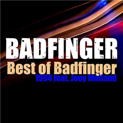 アルバム/ベスト・オブ・バッドフィンガー1994:フィーチャリング・ジョーイ・モーランド/Badfinger