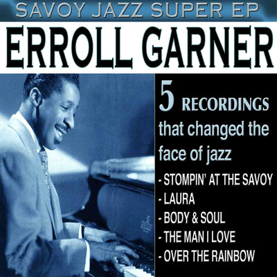 Savoy Jazz Super EP: Erroll Garner/エロール・ガーナー