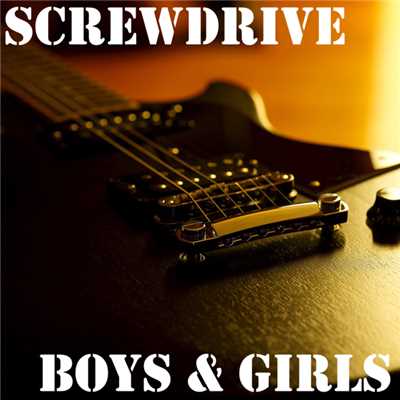 シングル/Boys & Girls/ScRewDrive