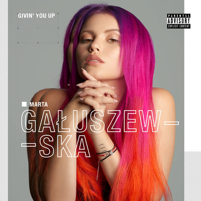 シングル/Givin' You Up (Explicit)/Marta Galuszewska