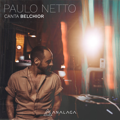 Paulo Netto Canta Belchior/Analaga／Paulo Netto