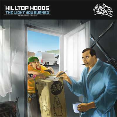 アルバム/The Light You Burned (Explicit) (featuring trials)/Hilltop Hoods