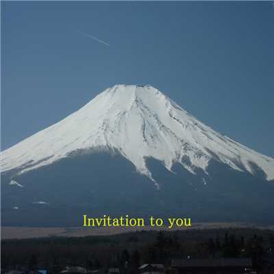 Invitation to you/MIKIOSANNO