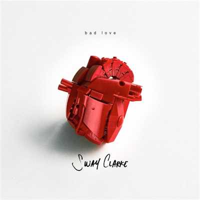 シングル/Bad Love/Sway Clarke