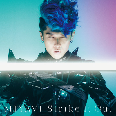 シングル/Strike It Out/MIYAVI