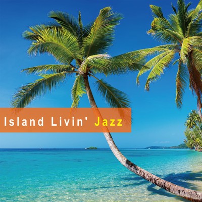 アルバム/Island Livin' Jazz/Lemon Tart