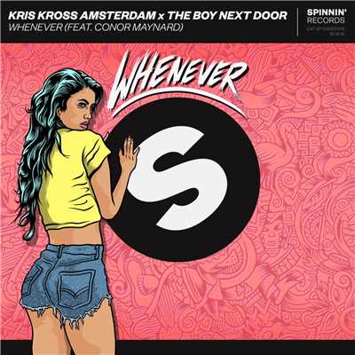 シングル/Whenever (feat. Conor Maynard)/Kris Kross Amsterdam & The Boy Next Door