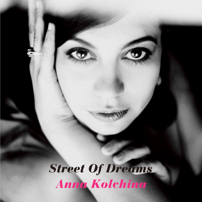 アルバム/Street Of Dreams/Anna Kolchina