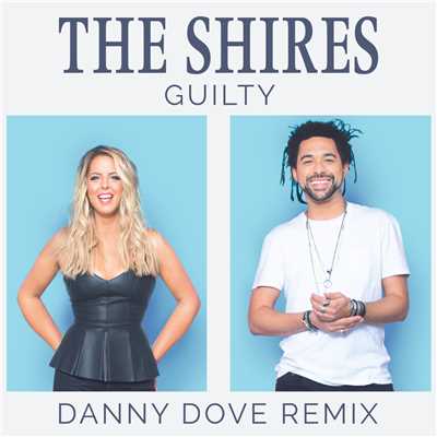 Guilty (Danny Dove Remix)/The Shires