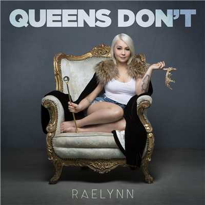 シングル/Queens Don't/RaeLynn