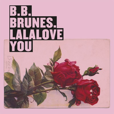 シングル/Lalalove You/BB Brunes