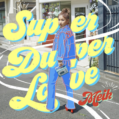 シングル/Super Duper Love/Meik