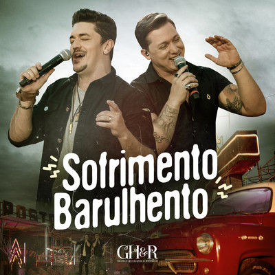 シングル/Sofrimento Barulhento (Ao Vivo)/George Henrique & Rodrigo