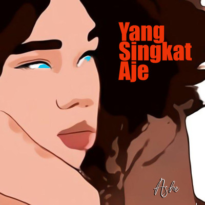 アルバム/Yang Singkat Aje/Ashe