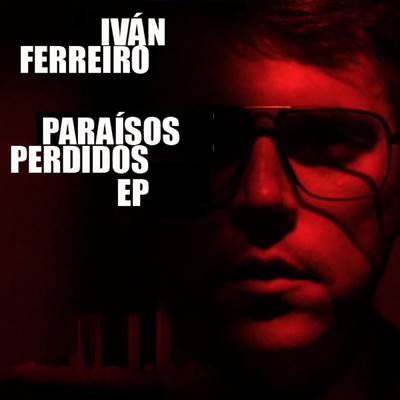 シングル/Paraisos perdidos (El Puto Coke Remix)/Ivan Ferreiro