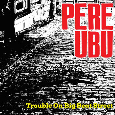 シングル/Worried Man Blues (Radio Edit)/Pere Ubu