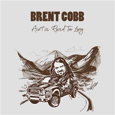 シングル/Ain't A Road Too Long/Brent Cobb