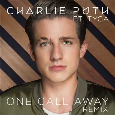シングル/One Call Away (feat. Tyga) [Remix]/Charlie Puth