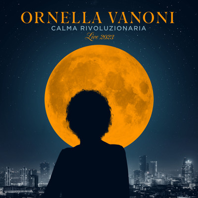 アルバム/Calma rivoluzionaria (Live 2023)/Ornella Vanoni