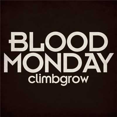 BLOOD MONDAY/climbgrow