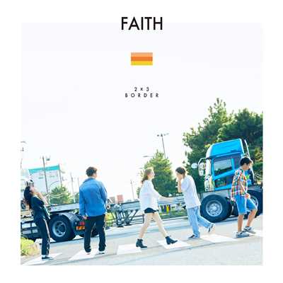 アルバム/2×3 BORDER/FAITH