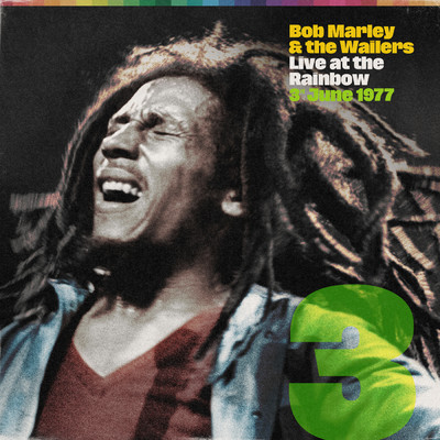 アルバム/Live At The Rainbow, 3rd June 1977/Bob Marley & The Wailers