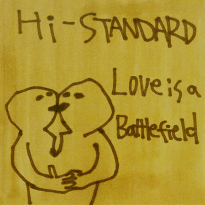 アルバム/LOVE IS A BATTLEFIELD/Hi-STANDARD