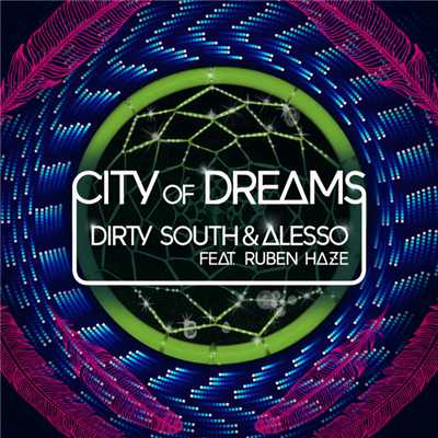 シングル/City Of Dreams (featuring Ruben Haze／Jacques Lucont Remix)/ダーティー・サウス／アレッソ