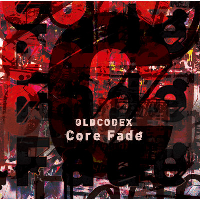 アルバム/Core Fade/OLDCODEX