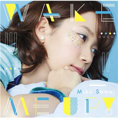 シングル/WAKE ME UP！ (Instrumental)/沢井 美空