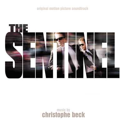 The Sentinel (Original Motion Picture Soundtrack)/クリストフ・ベック